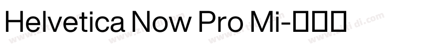 Helvetica Now Pro Mi字体转换